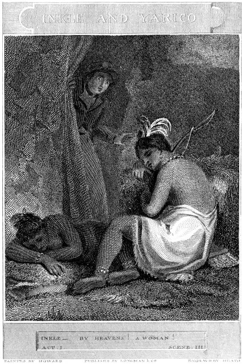 INKLE AND YARICO   INKLE--BY HEAVENS! A WOMAN!   ACT I. SCENE III.   PAINTED BY HOWARD. PUBLISHD BY LONGMAN & CO. ENGRAVD BY HEATH.